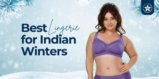 Best Lingerie for Indian Winters – Comfort, Skin Feel, Breathability