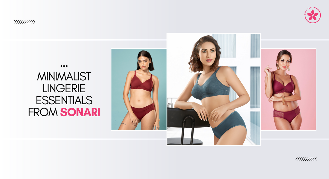 Minimalist Lingerie Essentials from Sonari: Wear More with Less