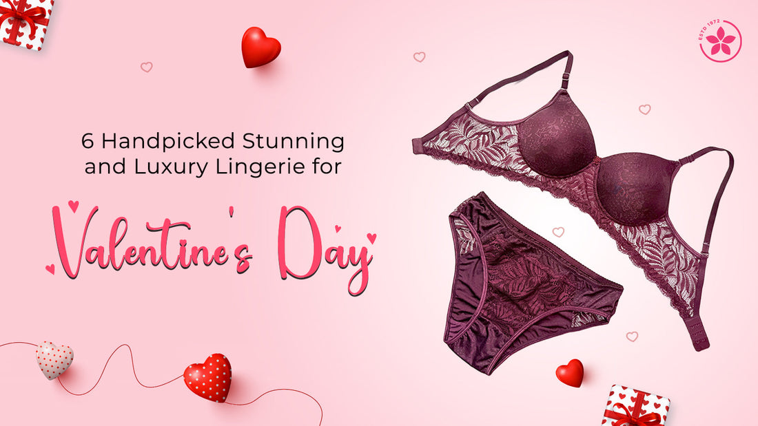 6 Handpicked Stunning and Luxury Lingeries for  Valentine’s Day