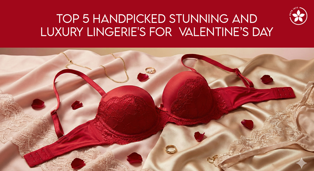 Top 5 Handpicked Stunning and Luxury Lingerie's for  Valentine’s Day